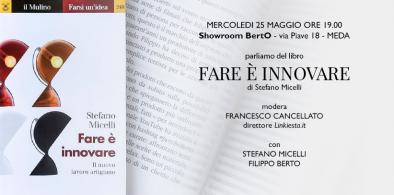 Fare è innovare by Stefano Micelli in Meda